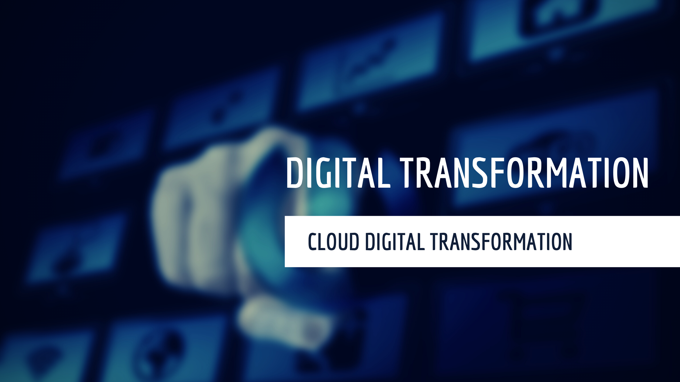 Cloud Digital Transformation-Overview, Examples