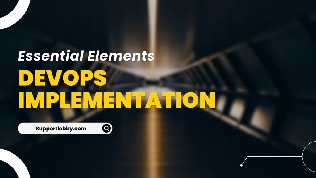 Essential Elements of DevOps Implementation