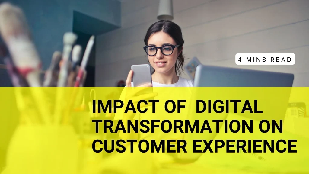 How Will Digital Transformation Impact Customer Experience