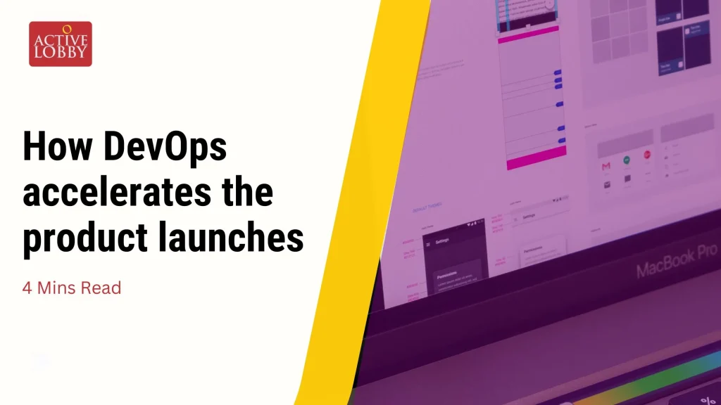 How DevOps accelerates the product launches