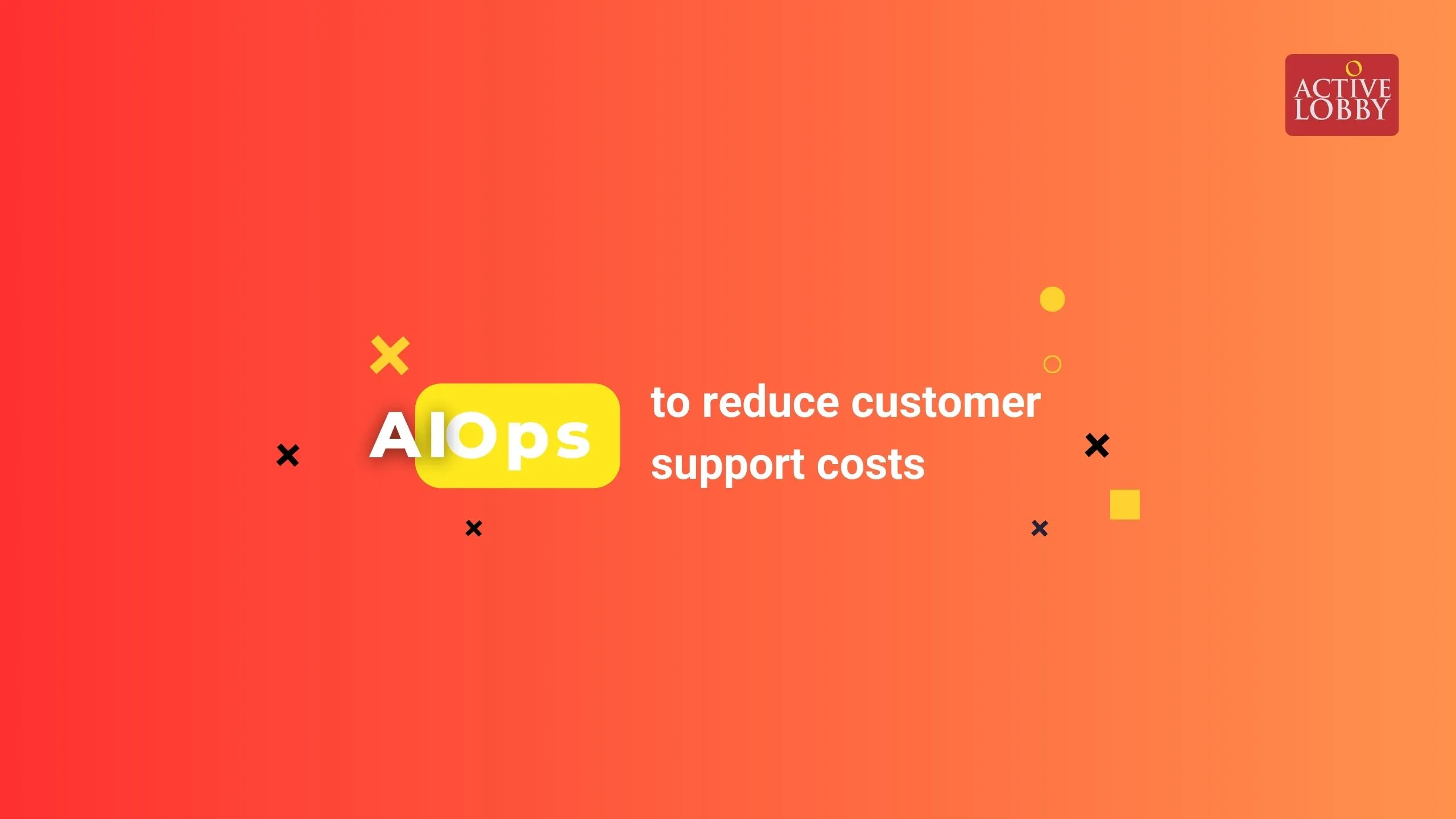 how-to-reduce-customer-service-cost-with-aiops-read-now